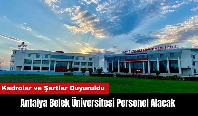 Antalya Belek Üniversitesi Personel Alacak