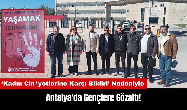 Antalya'da Kadın Cin*yetlerine Karşı Bildiri Dağıtan Gençlere Gözaltı