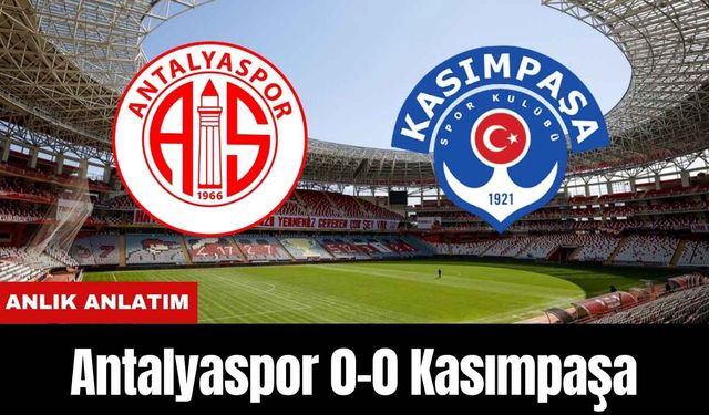 Antalyaspor 0-0 Kasımpaşa