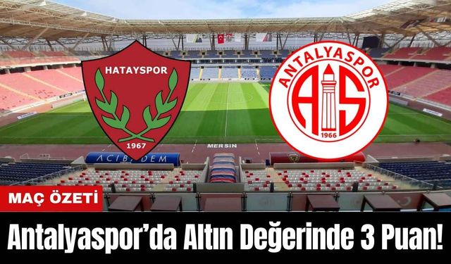 Antalyaspor’da Altın Değerinde 3 Puan!