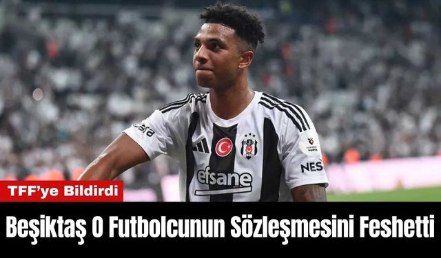 Beşiktaş O Futbolcunun Sözleşmesini Feshetti