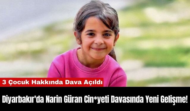 Diyarbakır'da Narin Güran Cin*yeti Davasında Yeni Gelişme!