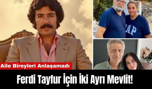 Ferdi Tayfur İçin İki Ayrı Mevlit! Aile Bireyleri Anlaşamadı