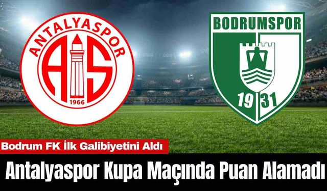 Antalyaspor Kupa Maçında Puan Alamadı