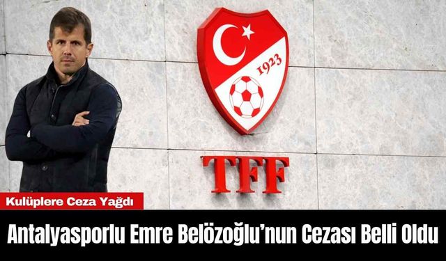 Antalyasporlu Emre Belözoğlu’nun Cezası Belli Oldu