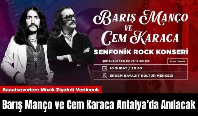 Barış Manço ve Cem Karaca Antalya’da Anılacak