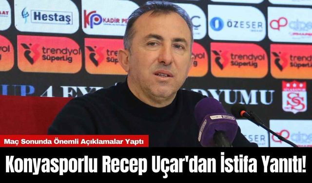 Konyasporlu Recep Uçar'dan İstifa Yanıtı!