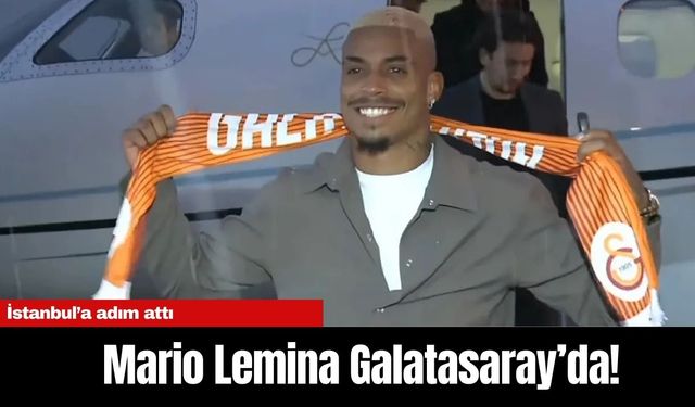 Mario Lemina Galatasaray’da!  İstanbul’a adım attı