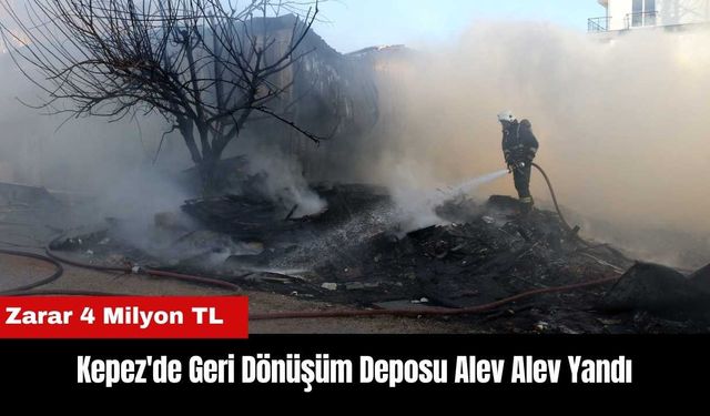 Kepez'de Geri Dönüşüm Deposu Yandı: Zarar 4 Milyon TL