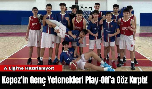 Kepez’in Genç Yetenekleri Antalya’yı Sallıyor!