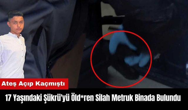 Muratpaşa'da 17 Yaşındaki Şükrü'yü Öld*ren Silah Metruk Binada Bulundu