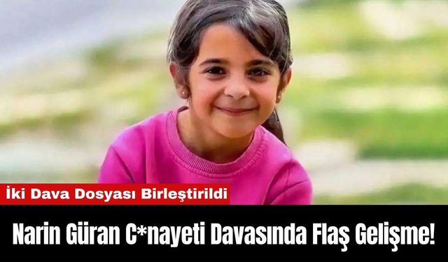 Narin Güran C*nayeti Davasında Flaş Gelişme!