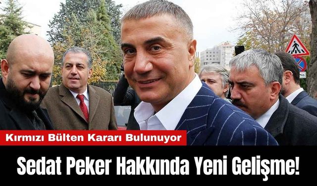 Sedat Peker Hakkında Yeni Gelişme!