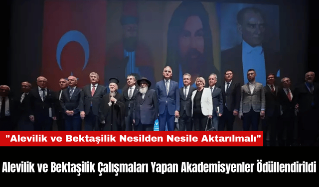 Alevilik ve Bektaşilik Çalışmaları Yapan Akademisyenler Ödüllendirildi