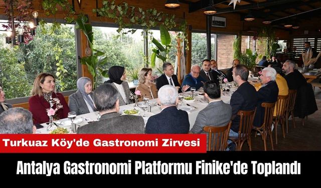 Antalya Gastronomi Platformu Finike'de Toplandı