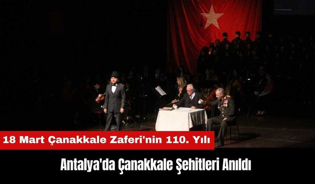 Antalya'da Çanakkale Şehitleri Anıldı