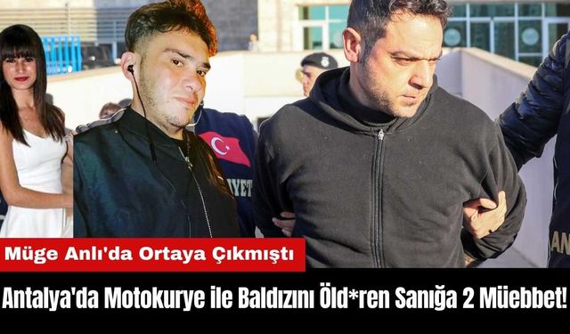 Antalya'da Motokurye ile Baldızını Öld*ren Sanığın Cezası Belli Oldu