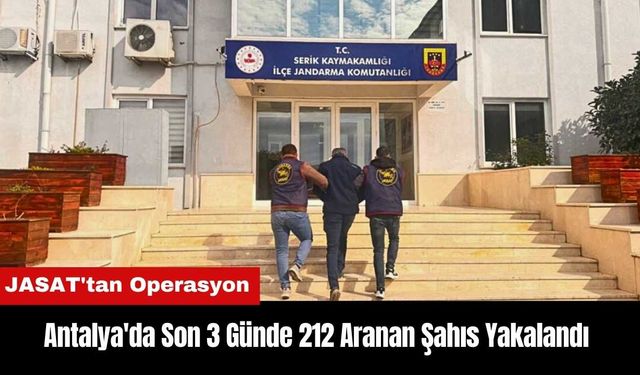 Antalya'da Son 3 Günde 212 Aranan Şahıs Yakalandı