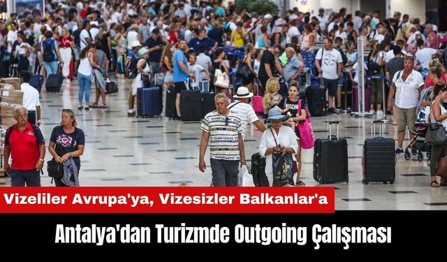 Antalya'dan Turizmde Outgoing Çalışması