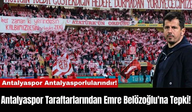 Antalyaspor Taraftarlarından Emre Belözoğlu'na Tepki!