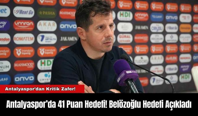 Antalyaspor’da 41 Puan Hedefi! Belözoğlu Hedefi Açıkladı