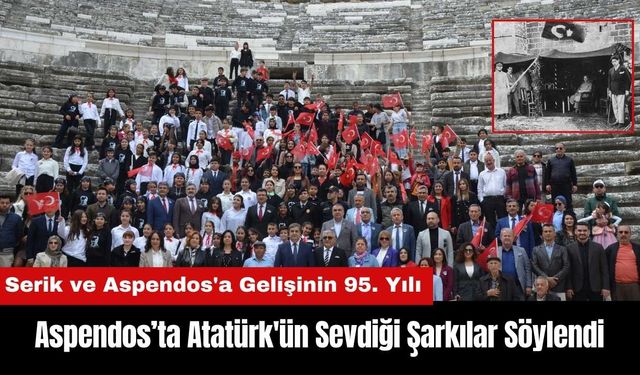 Atatürk'ün Serik ve Aspendos'a Gelişinin 95'inci Yılı Kutlandı