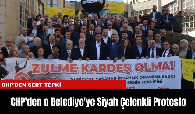 CHP'den o Belediye'ye Siyah Çelenkli Protesto