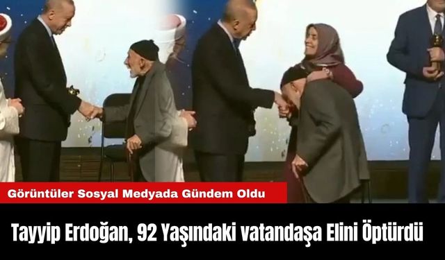 Tayyip Erdoğan, 92 Yaşındaki vatandaşa Elini Öptürdü