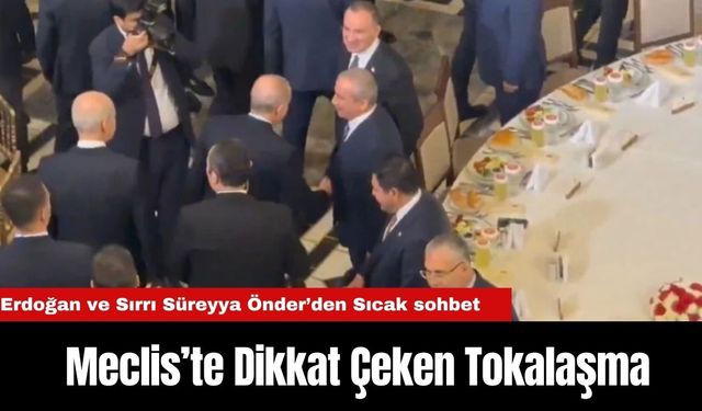 Meclis’te Dikkat Çeken Tokalaşma: Erdoğan ve Sırrı Süreyya Önder’den Sıcak sohbet