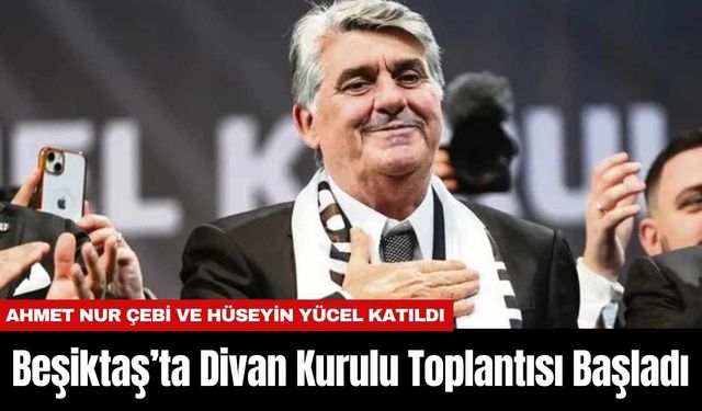 Beşiktaş’ta Divan Kurulu Toplantısı Başladı