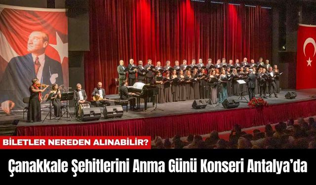 Çanakkale Şehitlerini Anma Günü Konseri Antalya’da