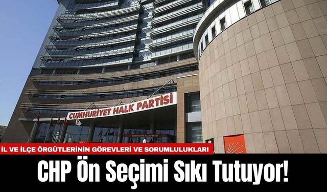 CHP Ön Seçimi Sıkı Tutuyor!