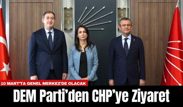 DEM Parti’den CHP’ye Ziyaret