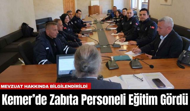 Kemer’de Zabıta Personeli Eğitim Gördü