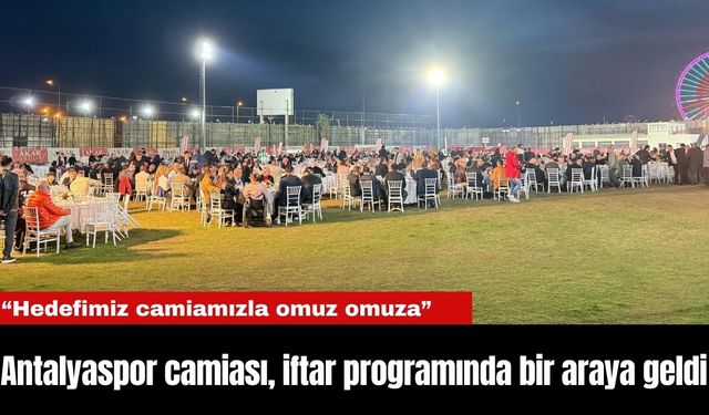 Antalyaspor camiası, iftar programında bir araya geldi