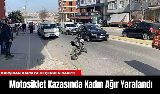 Motosiklet Kazasında Kadın Ağır Yaralandı