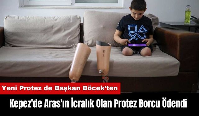 Kepez'de Bacakları Kesik Aras'ın İcralık Olan Protez Borcu Ödendi