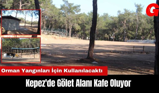 Kepez'de Gölet Alanı Kafe Oluyor