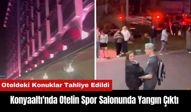 Konyaaltı'nda Otelin Spor Salonunda Yangın Çıktı