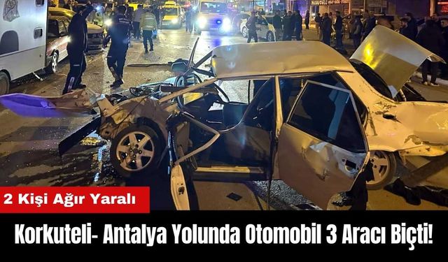 Korkuteli- Antalya Yolunda Otomobil 3 Aracı Biçti!