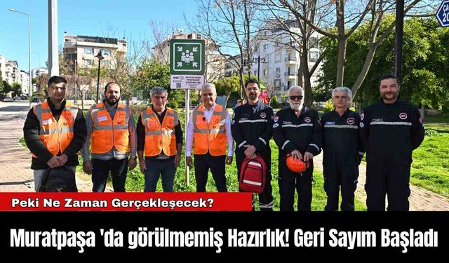 Muratpaşa 'da görülmemiş Hazırlık! Geri Sayım Başladı