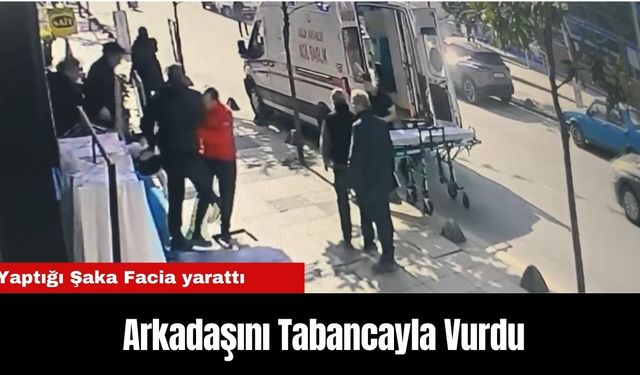 Şaka Faciası: Arkadaşını Tabancayla Vurdu