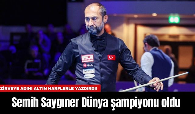 Semih Saygıner Dünya şampiyonu oldu