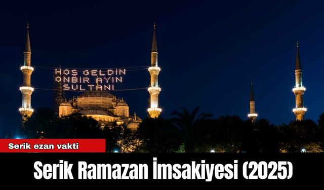 Serik Ramazan İmsakiyesi (2025)