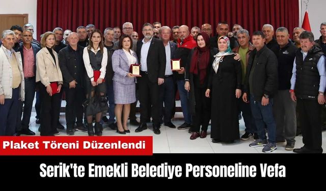 Serik'te Emekli Belediye Personeline Vefa