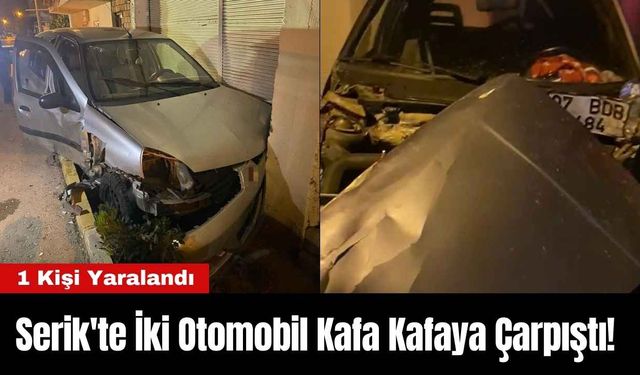 Serik'te İki Otomobil Kafa Kafaya Çarpıştı! 1 Kişi Yaralandı