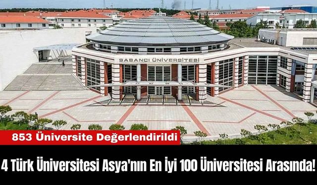 4 Türk Üniversitesi Asya'nın En İyi 100 Üniversitesi Arasında!