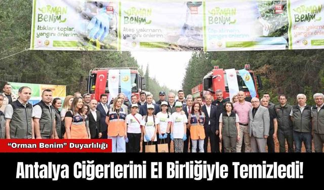 Antalya Ciğerlerini El Birliğiyle Temizledi!