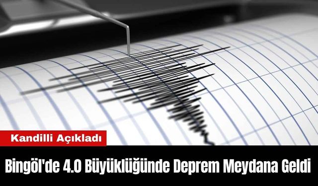 Bingöl'de 4.0 Büyüklüğünde Deprem Meydana Geldi