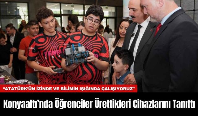 Konyaaltı’nda Öğrenciler Ürettikleri Cihazlarını Tanıttı